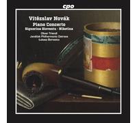 Oliver Triendl; Janacek Philharmonic Ostrava; Lukasz Borowicz - Vitezslav Novak: Piano Concerto; Signorina Gioventu; Nikotina