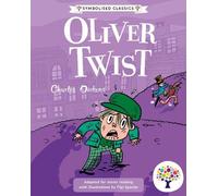 Oliver Twist: Accessible Symbolised Edition - Adapted for SEND readers, with Signing Video and Sensory Features included!: 2 (Symbolised Classics Reading Library: The Starter Collection (Series 2))