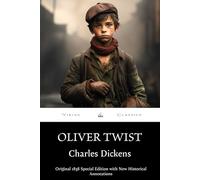 Oliver Twist (Annotated): Original 1839 Special Edition with New Historical Annotations