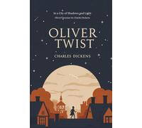 Oliver Twist: Illustrated