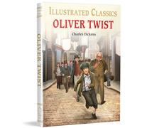 Oliver Twist : Illustrated Abridged Children Classics English Novel with Review Questions (Illustrated Classics)