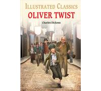 Oliver Twist : Illustrated Children Classics : English Novel With Review Questions