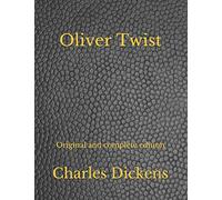 Oliver Twist: Original and complete edition