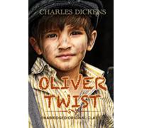 OLIVER TWIST: UNABRIDGED ORIGINAL CLASSIC