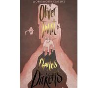 Oliver Twist: (Wordsworth Classics)