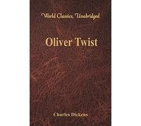 Oliver Twist (World Classics, Unabridged)