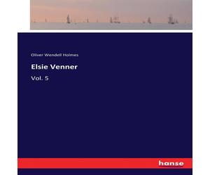 Oliver Wendell Holmes Elsie Venner:Vol. 5 Paperback Book Oliver Wendell Holmes Multicolor