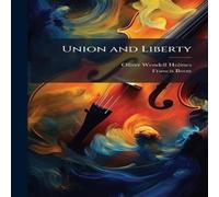Oliver Wendell Holmes Union & Liberty Hardcover Book Oliver Wendell Holmes Multicolor