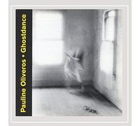 Oliveros, Pauline - Ghostdance