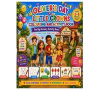 Oliver's Day at Little Crowns Colouring and Activity Book: A Fun Early Learning Adventure for Ages 2 to 6