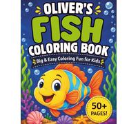 Oliver's Fish Coloring Book: Big & Easy Fish Coloring Fun for Kids of All Ages