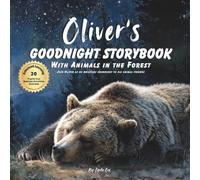 Oliver's Goodnight Storybook with Animals in the Forest: A Personalized Bedtime Book for Oliver | Plus: 20 Calming, Screen-Free Sleep Ideas