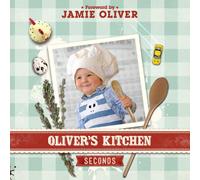 Oliver's Kitchen: Seconds