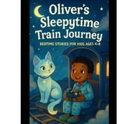 Oliver's Sleepytime Train Journey
