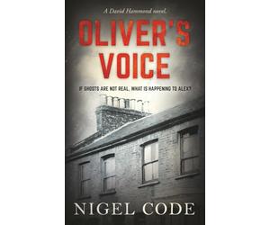 Oliver's Voice: If ghosts are not real, what is happening to Alex? (David Hammond)