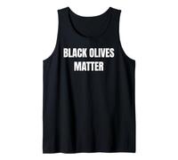 Olives Matter Parody Design for Spicy Attitude!! Tank Top