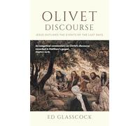 Olivet Discourse: Jesus outlines the events of the last days.