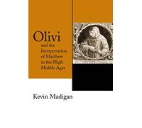 Olivi and the Interpretation of Matthew in the High Middle Ages