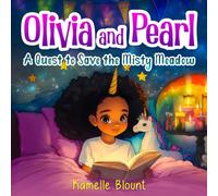Olivia and Pearl: A Quest to Save the Misty Meadow