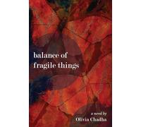 Olivia Chadha Balance of Fragile Things: A Novel Paperback Book Olivia Chadha Multicolor