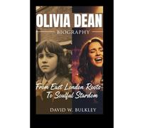OLIVIA DEAN BIOGRAPHY: From East London Roots To Soulful Stardom