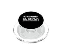 Olivia Doesn't Do Drama She Schedules It Funny Personalized PopSockets PopGrip for MagSafe