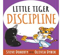 Olivia Dybik Little Tiger - Discipline Paperback Book Olivia Dybik Multicolor