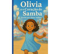 Olivia e o Coração do Samba (Semeando o Samba)