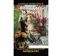 Olivia Goes to Mexico: A Calico Cat Mystery