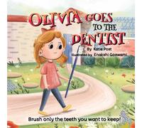 Olivia Goes To The Dentist: A Delightful Story to Ease Dental Visit Worries!