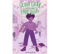 Olivia Gray Will Not Fade Away
