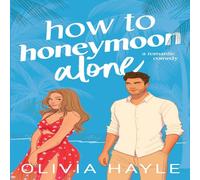 Olivia Hayle How to Honeymoon Alone Paperback Book Olivia Hayle Multicolor