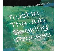 Olivia Johnson Trust In The Job Seeking Process Paperback Book Olivia Johnson Multicolor