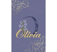 Olivia Journal: Monogram O Personalized Floral Notebook for Women Decorative Purple and Gold Monogram Journal, Cute Aesthetic Notebook, Personalized Diary and Birthday Gift for Women Named Olivia