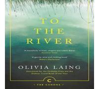 Olivia Laing To the River Paperback Book Olivia Laing Multicolor