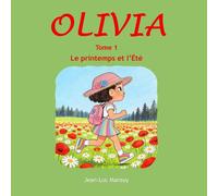 Olivia: Le printemps et l’Été