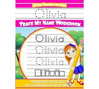 Olivia Letter Tracing for Kids Trace my Name Workbook: Tracing Books for Kids ages 3 - 5 Pre-K & Kindergarten Practice Workbook