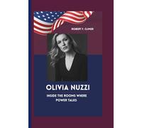 OLIVIA NUZZI: Inside The Rooms Where Power Talks
