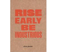 Olivia Plender - Rise Early, be Industrious (Sternberg Press): édition bilingue (anglais / allemand)