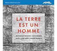 Olivia Robinson; Bbc Symphony Orchestra; Martyn Brabbins - Ferneyhough: La Terre Est Un Homme