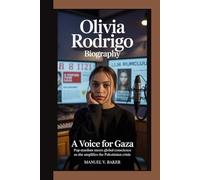 Olivia Rodrigo Biography: A Voice for Gaza Pop Stardom Meets Global Conscience as She Amplifies the Palestinian Crisis