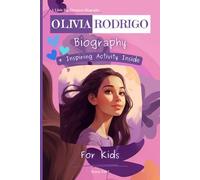 Olivia Rodrigo Biography For Kids: A Little Big Dreamers Biography
