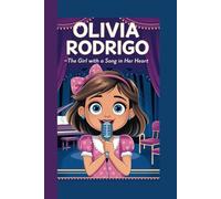 OLIVIA RODRIGO: The Girl with a Song in Her Heart