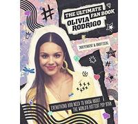 Olivia Rodrigo - Ultimate Fan Book: The Ultimate Fan Book