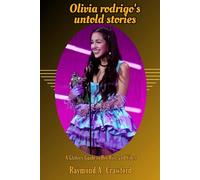 Olivia rodrigo's untold stories: A Glittery Guide to Her Rise and Vibes