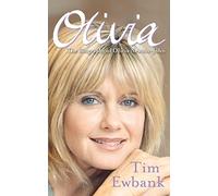 Olivia: The Biography of Olivia Newton-John