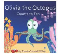 Olivia the Octopus Counts to 10: 2