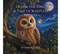 Olivia the Owl: A Tale of Sleepless Nights: 4 (Magic, Love & Belonging)