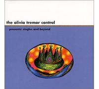 Olivia Tremor Control - Presents Singles and Beyond