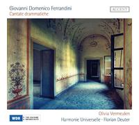 Olivia Vermeulen, Harmonie Universelle, Florian Deuter - Giovanni Domenico Ferrandini - Cantate Drammatiche